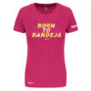 T-shirt tech Born to Bandeja Women Pink