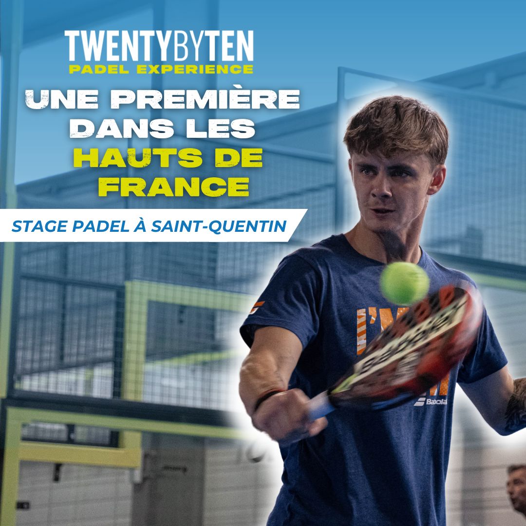 Twenty by Ten - Stage Padel intensif Saint-Quentin