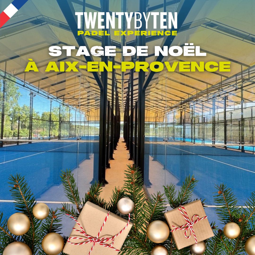 Stage Padel Twenty by Ten - Noël Aix-