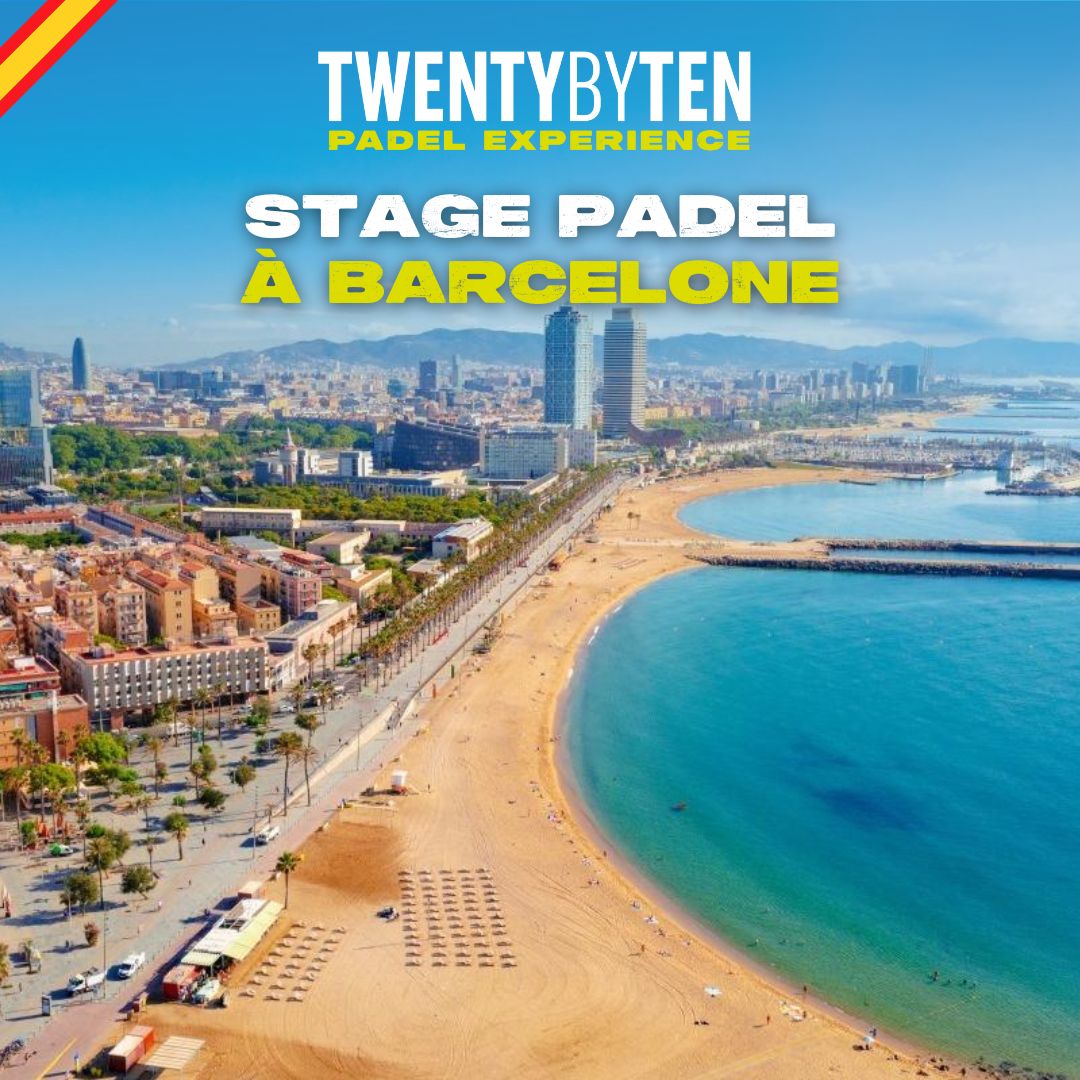 Stage Padel Barcelone 2025 - Twenty by Ten