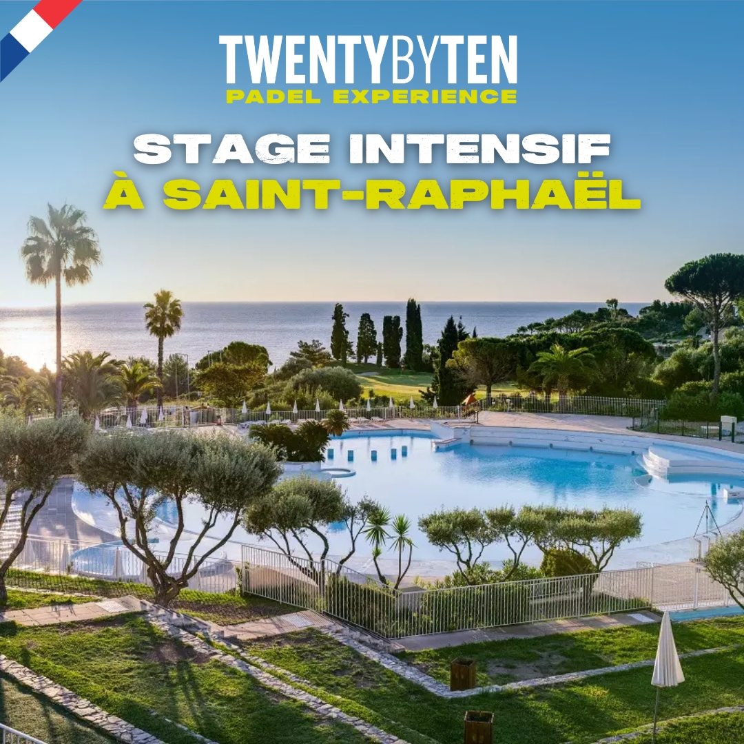 Twenty by Ten - Stage Padel Intensif St Raphaël début juin v2