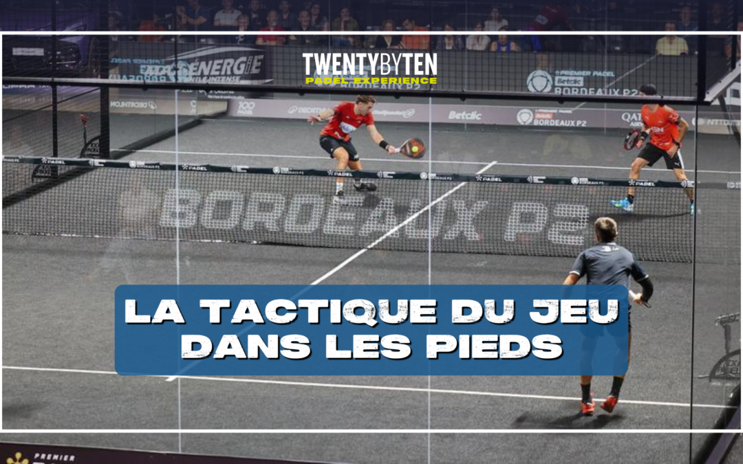 La tactique du jeu dans les pieds 🧠