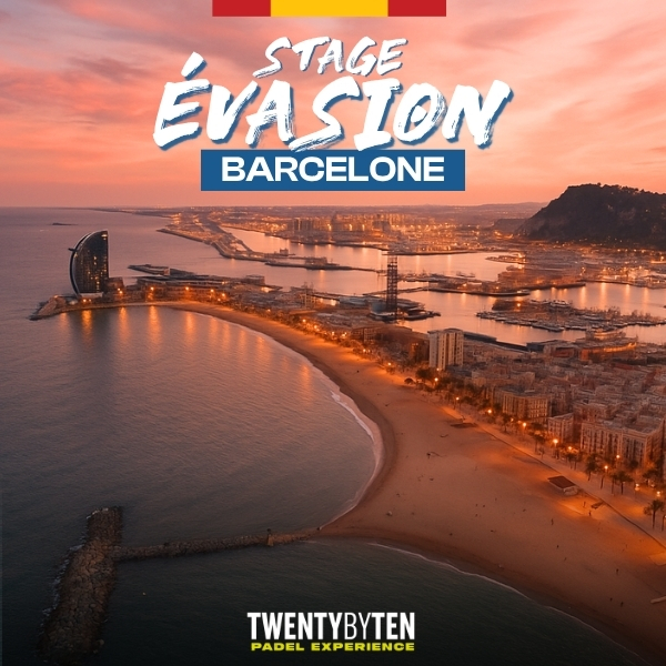 Stage Padel Evasion Barcelone (Espagne) 2026 - v2 Twenty by Ten