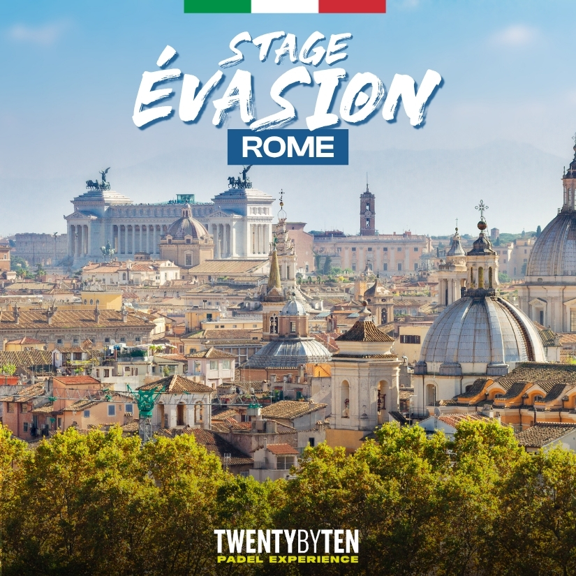 Stage Padel Evasion Rome (Italie) 2026 - Twenty by Ten